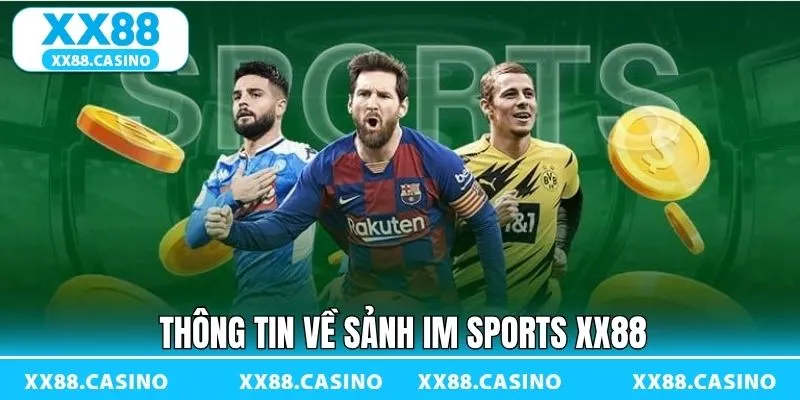IM Sports XX88 là gì?